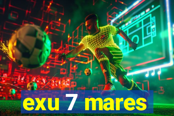 exu 7 mares